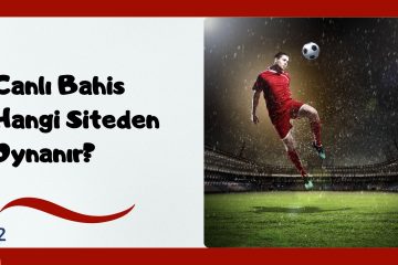 Canlı Bahis Hangi Siteden Oynanır