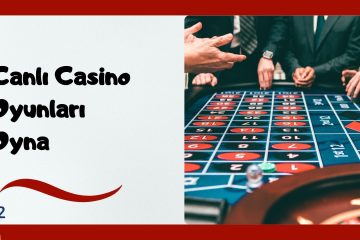 Canlı Casino Oyunları Oyna